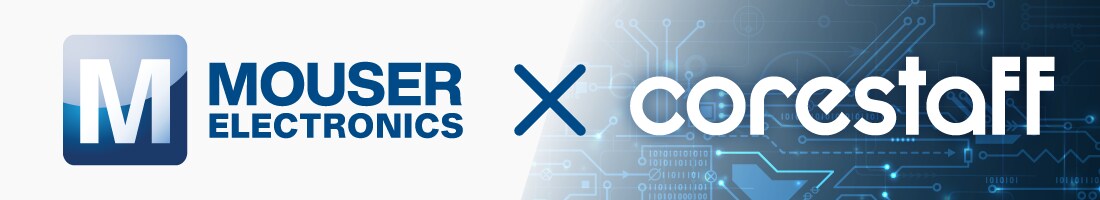 MOUSER ✕ corestaff Authorizad Partner in Japan